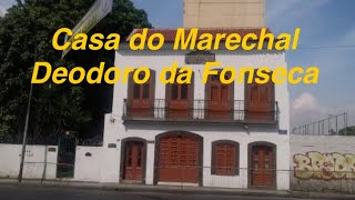 A CASA DO MARECHAL DEODORO DA FONSECA