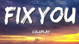 Coldplay - Fix You (Lyrics)