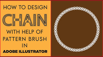 HOW TO DESIGN CHAIN WITH THE HELP OF PATTERN BRUSH IN ADOBE  ILLUSTRATOR