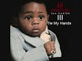 Tie my Hands Lil wayne Tha carter III Mp3 Song