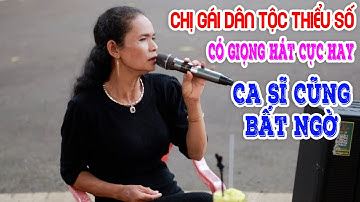 Chị Gái Dân Tộc Có Giọng Hát Cực Hay Khiến Ai Nghe Cũng Bất Ngờ | Em Gái Miền Tây - Thị Nguyên