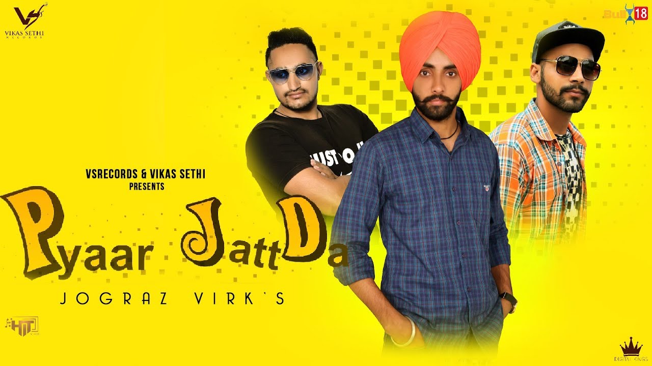 Download Pyar Jatt Da (Full Song) Jograz Virk | Latest Punjabi Songs 2019 | VS Records