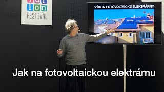 Stanislav Miler: Jak na fotovoltaickou elektrárnu