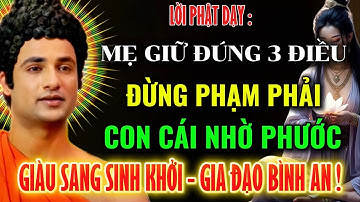 Lời Phật Dạy: Người Mẹ Giữ Đúng 3 Điều–Đừng Phạm Vào– Phước Báu Nở Rộng– Con Cái Giàu Sang Sinh Khởi