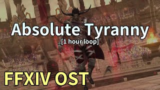 Absolute Tyranny [1 hour loop] / M11 (The Tyrant) Theme - FFXIV OST
