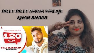 Reaction on Bille Bille Naina Waliye - Khan Bhaini | ST Studios | COIN DIGITAL | Aao React Kare