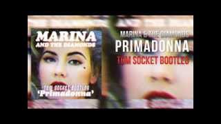 Marina & The Diamonds - Primadonna (TOM SOCKET BOOTLEG)