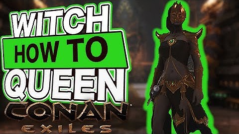 WITCH QUEEN DRAMAS | CONAN EXILES PS4 | NOT A GUIDE