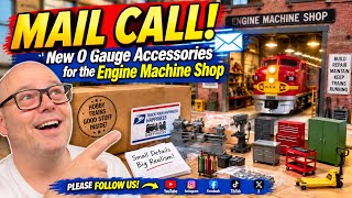 MAIL CALL! New O Gauge Accessories for the Engine Machine Shop