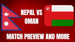 Nepal vs Oman | Match Preview and More |