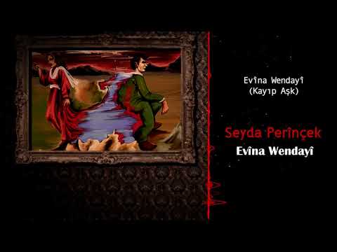 Seyda Perinçek Evina Wendayi Kayıp Aşk Behra Wane 2018Türkçe alt yazılı