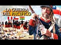 🇨🇱💥🇵🇪🇧🇴 La Guerra Del Pacifico 1879 Resumen - La Guerra del Pacifico Peru,chile y bolivia
