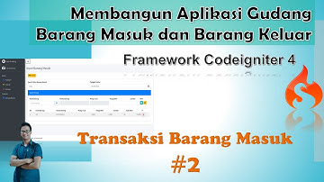 Transaksi Barang Masuk | Codeigniter 4 | Part 2