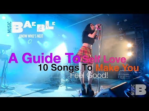 A Guide To Self Love: 10 Songs To Make You Feel Good