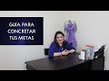 GUÍA PARA CONCRETAR TUS METAS | ROSA MARIA CIFUENTES