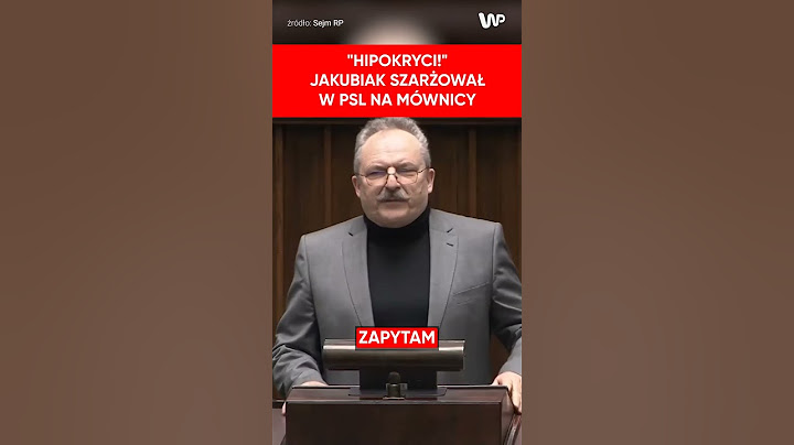 Jakubiak uderza w PSL: Hipokryci