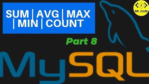 Aggregate Functions | Sum() Avg() Max() Min() Count () | Mysql Database Begginers Tutorial #8