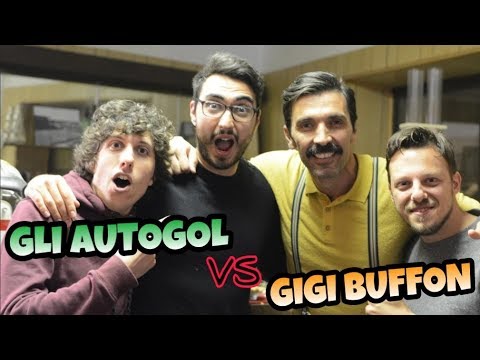 GLI AUTOGOL vs GIGI BUFFON