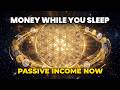 YOU ARE A MAGNET FOR PASSIVE INCOME | Financial Freedom Starts Tonight | 432Hz + 528Hz