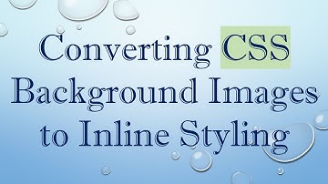 Converting CSS Background Images to Inline Styling