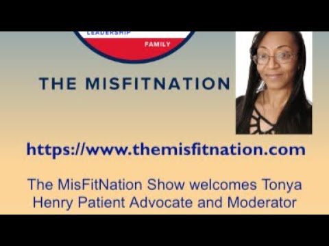 The MisFitNation Show chat with Tonya Henry Veteran and patient Advocate