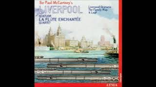 Paul McCartney & Carl Davis (1936-2023): Suite from Liverpool Oratorio (1990) arr. for flute quartet