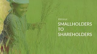 Webinar: Smallholders to Shareholders