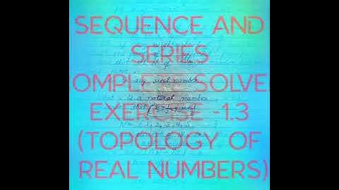 B.A/Bsc(2nd year) Sequence and series Complete solved Exercise 1.3(pdf link in description)
