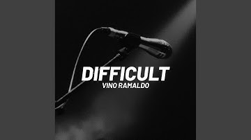 Difficult (VR III)