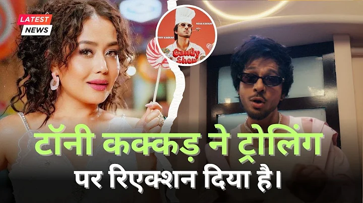 Tony Kakkar Reacts To 'Candy Shop' Ft  Neha Kakkar Being Trolled, Says, 'Bohot Audience Hai Yaar