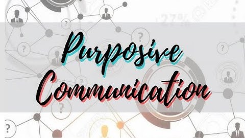 Lesson 1 Communication Process, Principles and Ethics