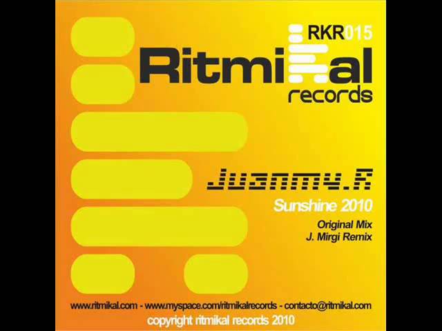 Guarda Juanmy.R - Sunshine 2010 ( Original Mix) su YouTube Guarda Juanmy.R - Sunshine 2010 ( Original Mix) su YouTube