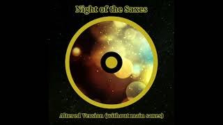 Night of the Saxes [Altered/Instrumental Version]