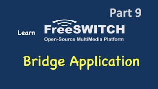 Learn FreeSWITCH (Part9) - Bridge Application screenshot 4