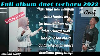 Arief feat wulandari full abum duet terbaru 2022