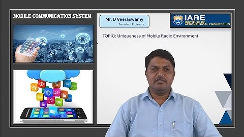 Uniqueness of Mobile Radio Environment by Mr. D Veeraswamy
