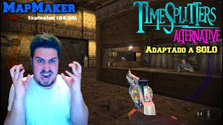 ¡TimeSplitters Alternative en SOLO es una LOCURA! TimeSplitters:Futuro Perfecto (MapMaker)