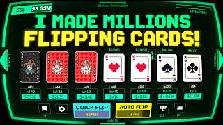 I made millions flipping cards!