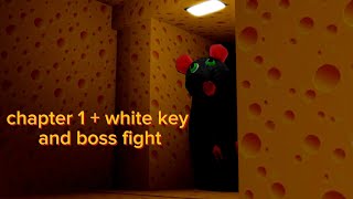 How to play Cheese Escape Chapter1 + White key and Boss fight