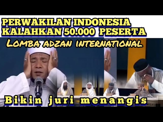 Perwakilan Indonesia Kalahkan 50.000peserta ||LOMBA ADZAN INTERNASIONAL||INDONESIA JUARA class=