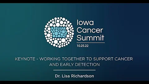 Keynote Address for the 2022 Iowa Cancer Summit - ...