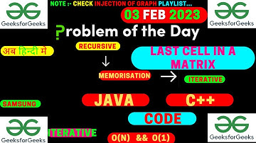 Last cell in a Matrix || Recursive || Iterative || GFG POTD || JAVA Code || C++ Code ||