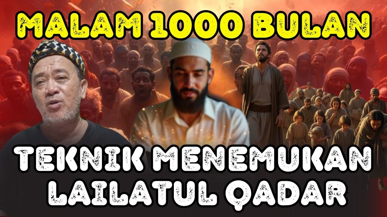 MALAM 1000 BULAN, TEKNIK MENEMUKAN LAILATUL QADAR | Abah Setu
