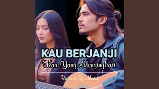 Kau Berjanji Kau Yang Mengingkari