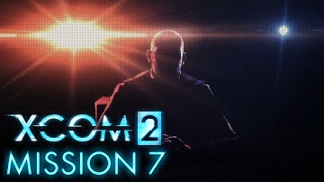 XCOM 2 Walkthrough No Commentary - Mission 7 Operation Dawn Blade