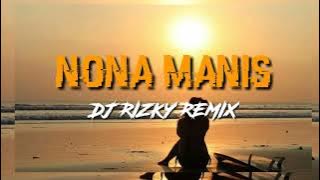 MASAMPER - NONA MANIS ( DJ RIZKY REMIX ) 2022