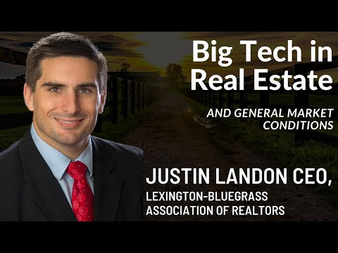 Big Tech in Real Estate and General Market Conditions Justin Landon CEO LBAR