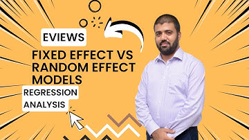 EViews Tutorial: Study Fixed effect vs Random effect models with Noman Arshed - Regression analysis