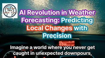 AI Revolution in Weather Forecasting - Predicting Local Changes with Precision