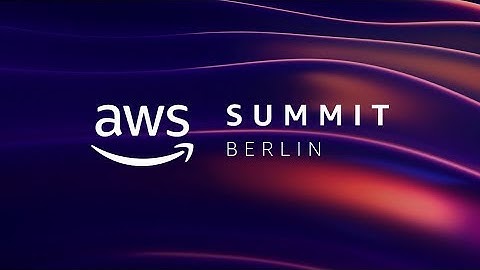 AWS Summit Berlin 2022 Keynote - May 12 | Amazon Web Services